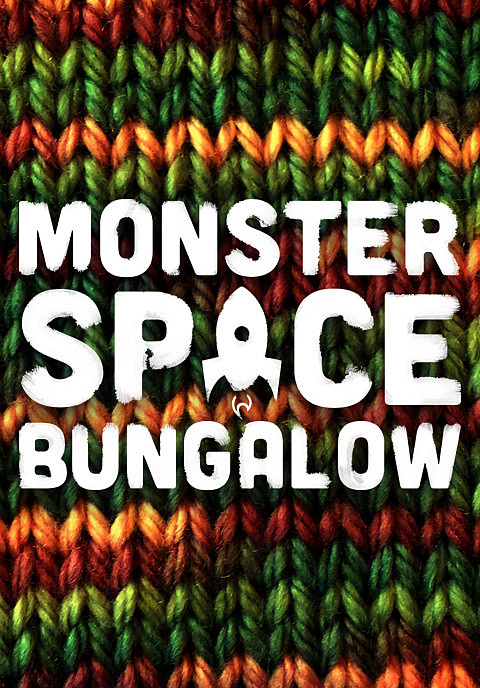 Monster Space Bungalow