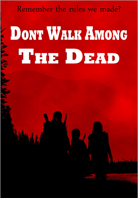 Don't Walk Among The Dead