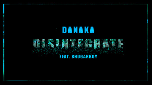 Disintegrate (Feat. Shugarboy)