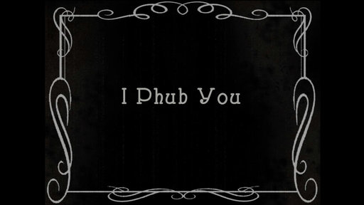 I Phub You