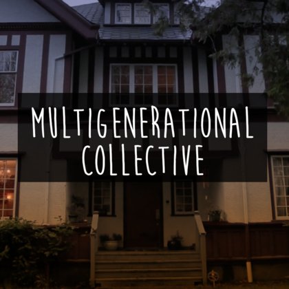 Multigenerational Collective