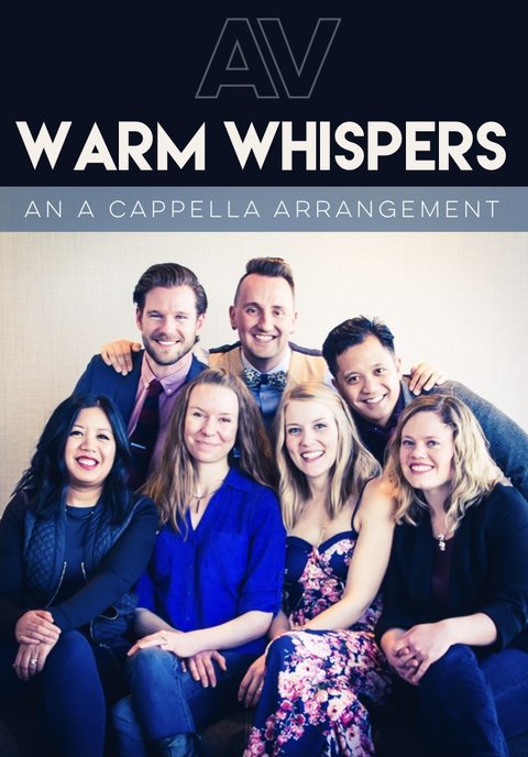 Warm Whispers - An A Cappella Arrangement