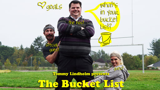 Tommy Lindholm presents The Bucket List