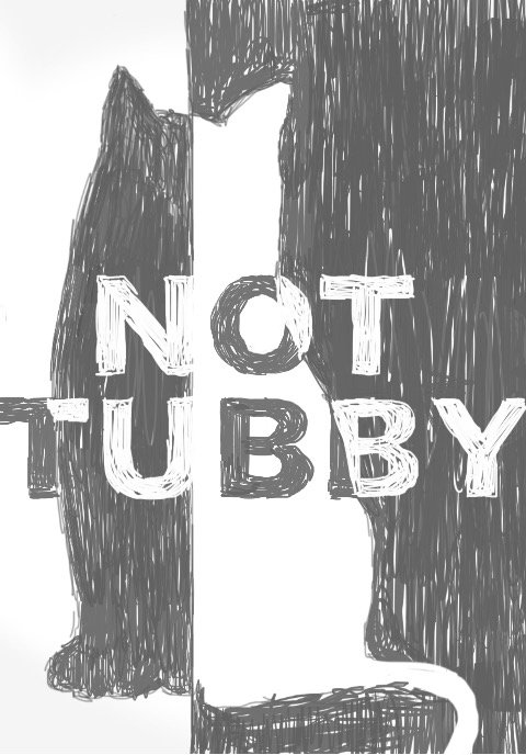 Not Tubby