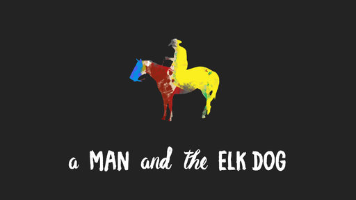 A Man and the Elk Dog