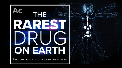The Rarest Drug on Earth