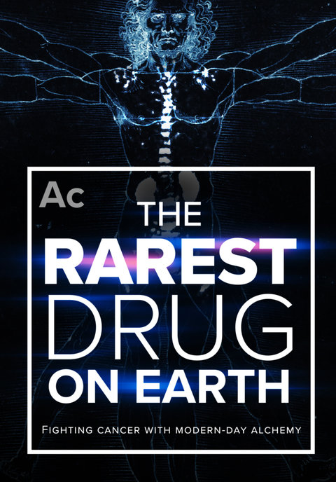 The Rarest Drug on Earth