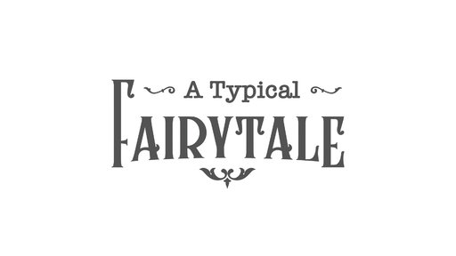 A Typical Fairytale