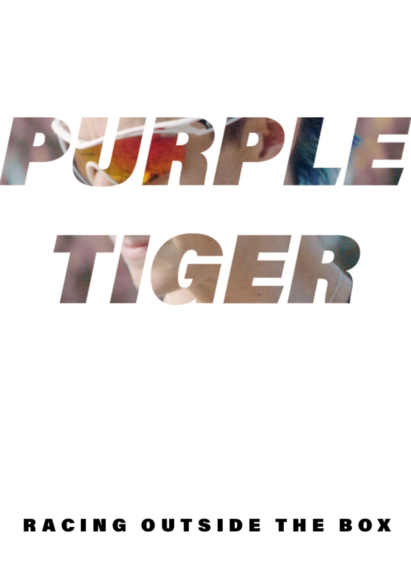 PURPLE TIGER: RACING OUTSIDE THE BOX 